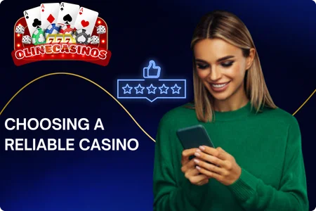 How to Choose a Reliable Online Casino?